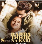 download Rabba-Door-Na-Kari Khan Saab mp3